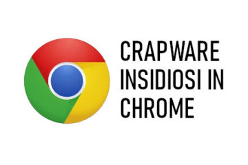 Crapware Insidiosi in Chrome