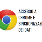 Accesso a Chrome e Sincronizzazione Dati